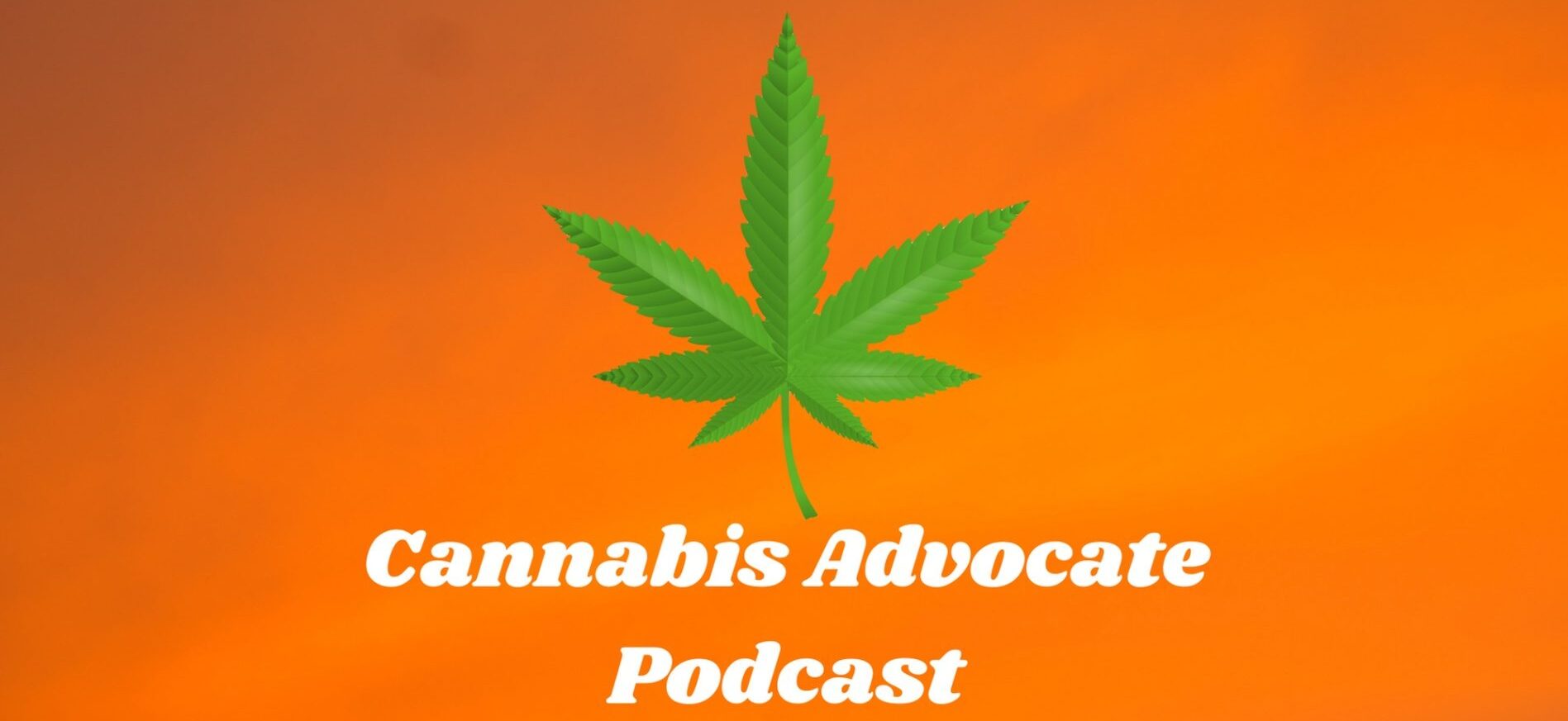 Cannabis Advocate Podcast